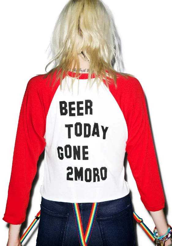 Fashion Essentials Beer Today Gone Tomorrow Crop Raglan