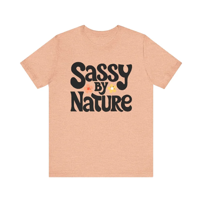 Women Wear Online Sassy By Nature T-Shirt